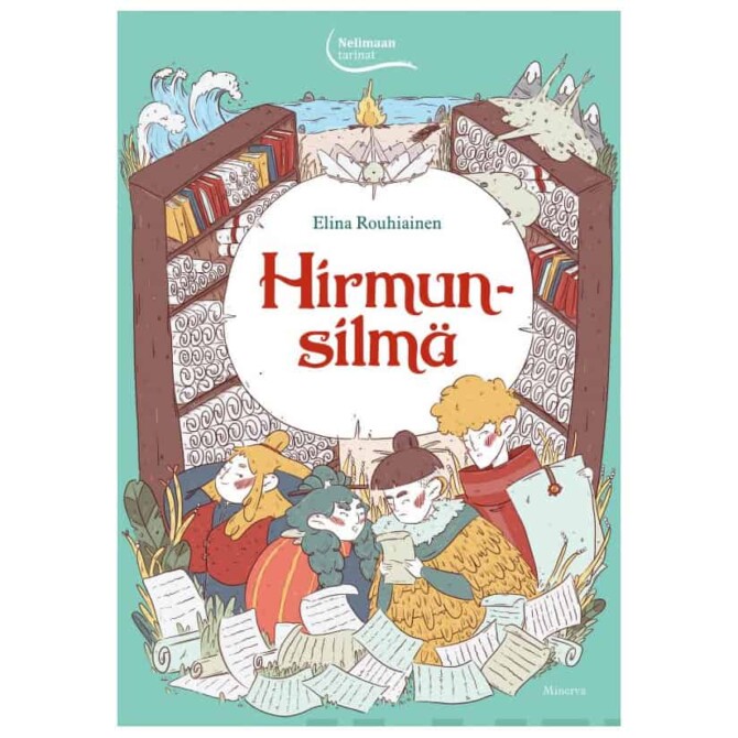 Hirmunsilmä - Nelimaan tarinat 2. - Elina Rouhiainen ja Kaisa Ranta